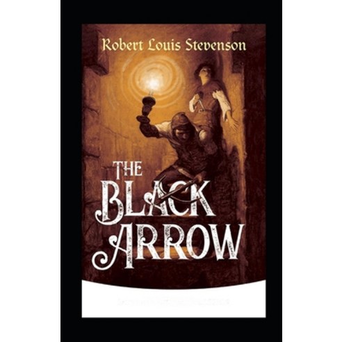 (영문도서) The Black Arrow Annotated Paperback, Independently Published, English, 9798420525685