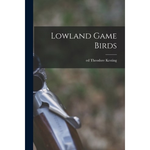 (영문도서) Lowland Game Birds Paperback, Hassell Street Press, English, 9781013882418