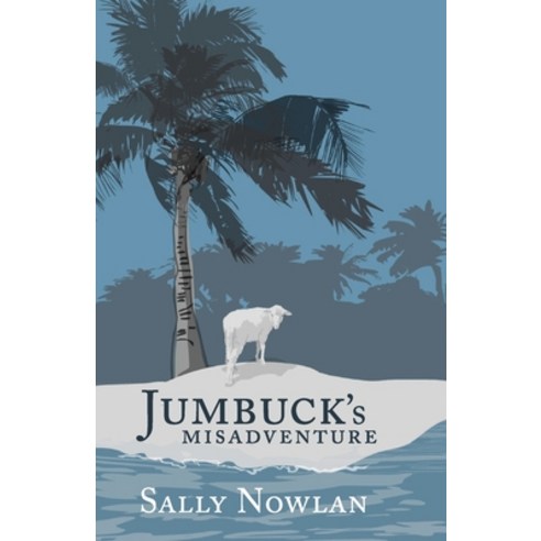 Jumbuck''s Misadventure Paperback, Annabel Nowlan