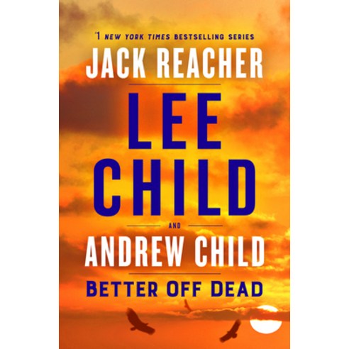 Better Off Dead: A Jack Reacher Novel Hardcover, Delacorte Press, English, 9781984818508