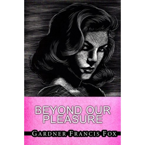 (영문도서) Beyond Our Pleasures Paperback, Lulu.com, English, 9781105400834