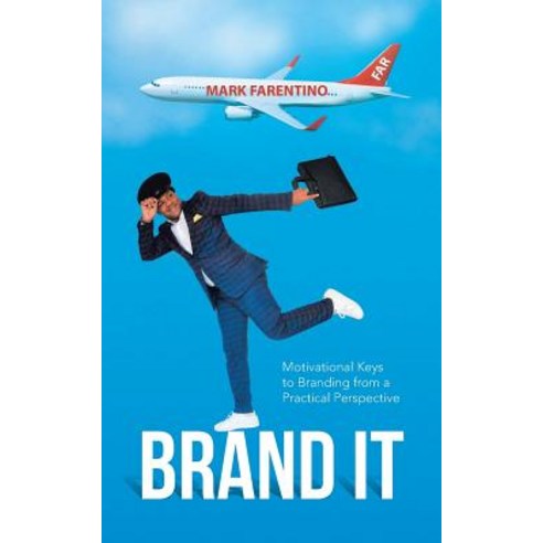 (영문도서) Brand It: Motivational Keys to Branding from a Practical ...