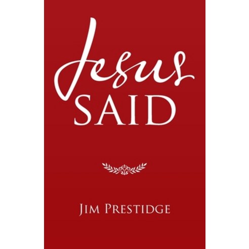 (영문도서) Jesus Said Paperback, WestBow Press, English, 9781664235977