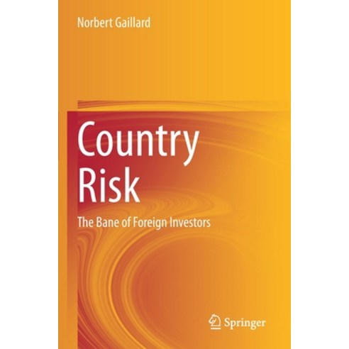 (영문도서) Country Risk: The Bane of Foreign Investors Paperback, Springer, English, 9783030457907