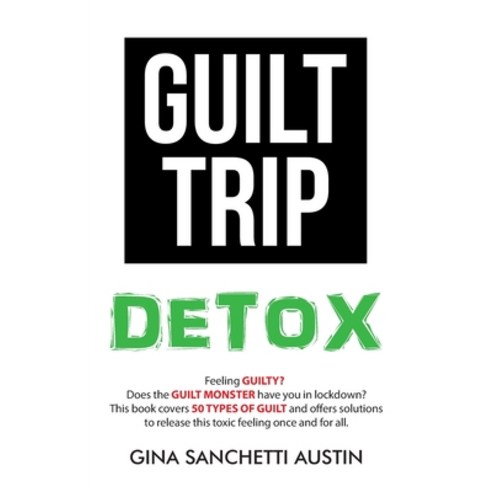 Guilt Trip Detox Paperback, Balboa Press
