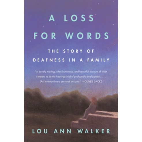 A Loss for Words: The Story of Deafness in a Family, Perennial