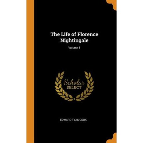 The Life of Florence Nightingale; Volume 1 Hardcover, Franklin Classics Trade Press, English, 9780344885662