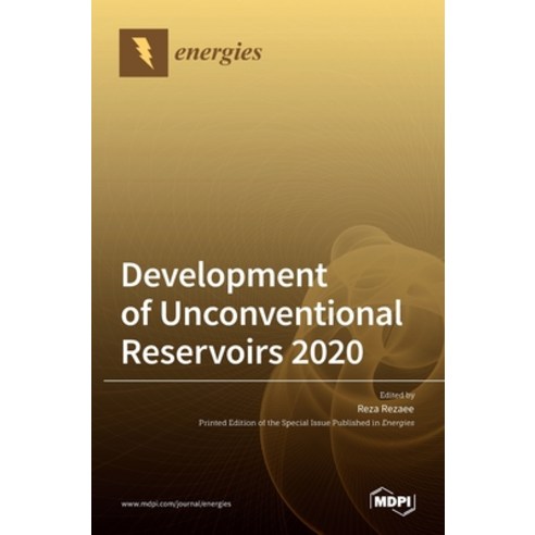 (영문도서) Development of Unconventional Reservoirs 2020 Hardcover, Mdpi AG, English, 9783036517537