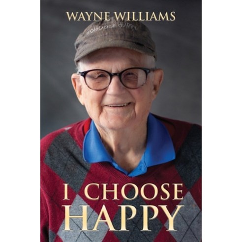 I Choose Happy: Come Join Me Paperback, Geoff Ellis