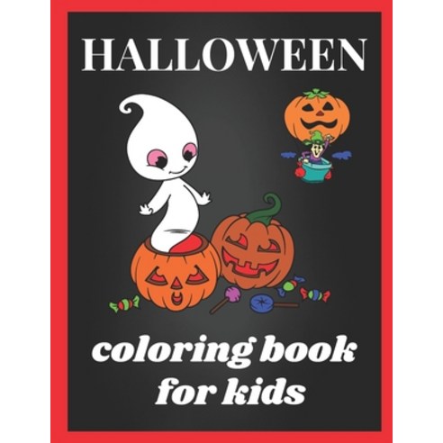 Halloween coloring book for kids: Halloween coloring book for kids ages 4-8 Paperback, Independently Published