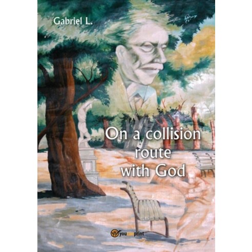 On a collision route with God Paperback, Youcanprint, English, 9788827850442