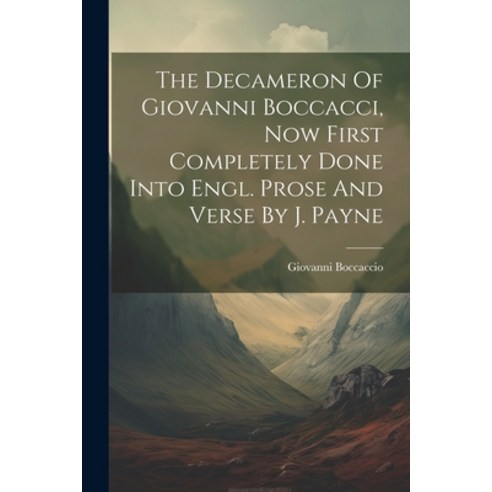 (영문도서) The Decameron Of Giovanni Boccacci Now First Completely Done Into Engl. Prose And Verse By J... Paperback, Legare Street Press, English, 9781022338098