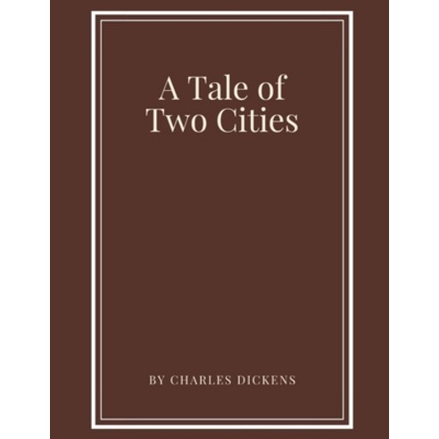 A Tale of Two Cities by Charles Dickens Paperback, Independently Published, English, 9798553419080