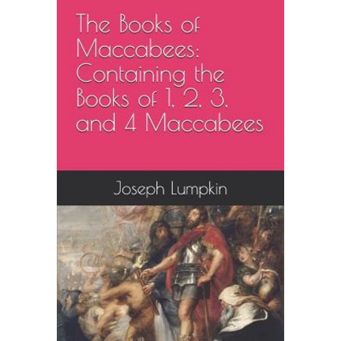 (영문도서) The Books of Maccabees: Containing the Books of 1 2 3 and 4 Maccabees Paperback, Fifth Estate Publishing, English, 9781936533701