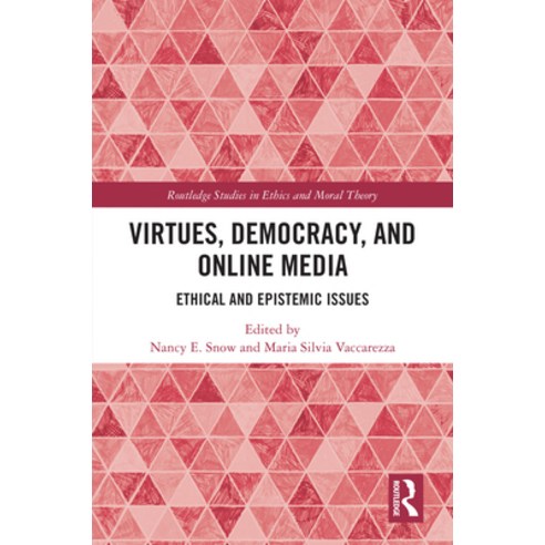 Virtues Democracy and Online Media: Ethical and Epistemic Issues Hardcover, Routledge, English, 9780367521806