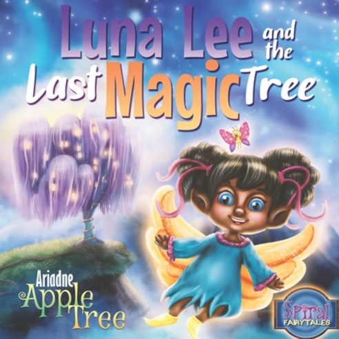 Luna Lee and the Last Magic Tree Paperback, Independently Published, English, 9798743415632