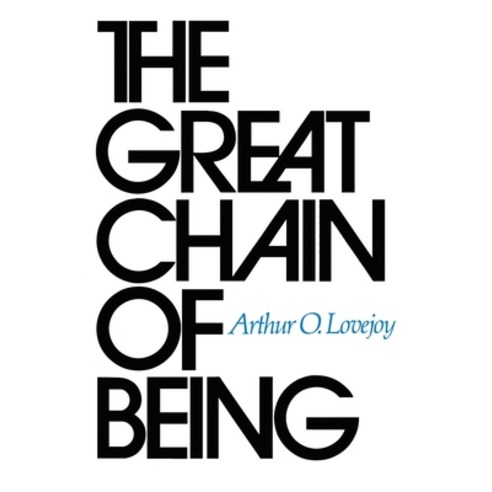 (영문도서) The Great Chain of Being: A Study of the History of an Idea Paperback, Harvard University Press, English, 9780674361539