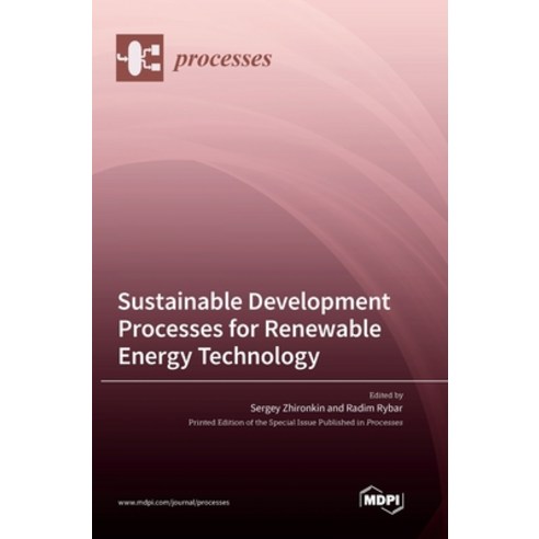 (영문도서) Sustainable Development Processes for Renewable Energy Technology Hardcover, Mdpi AG, English, 9783036562032