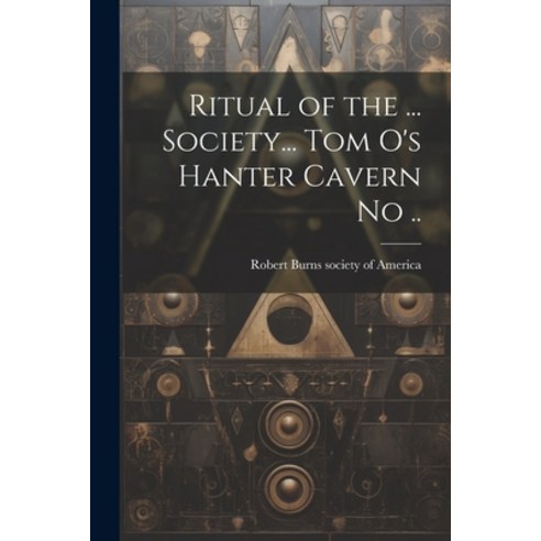 (영문도서) Ritual of the ... Society... Tom O''s Hanter Cavern no .. Paperback, Legare Street Press, English, 9781022745643