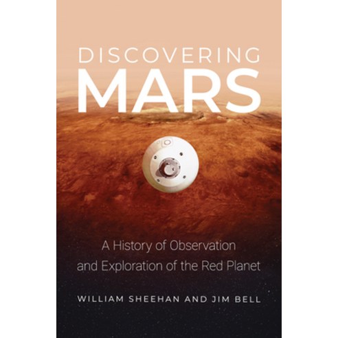 Discovering Mars: A History of Observation and Exploration of the Red Planet Hardcover, University of Arizona Press, English, 9780816532100