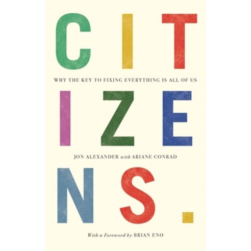 (영문도서) Citizens: Why the Key to Fixing Everything Is All of Us Paperback, Canbury Press, English, 9781912454884 engineeringmechanics:statics