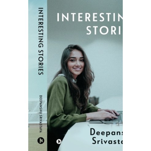 (영문도서) Interesting Stories: A Collection of Poetry Paperback, Notion Press, English, 9798891336841