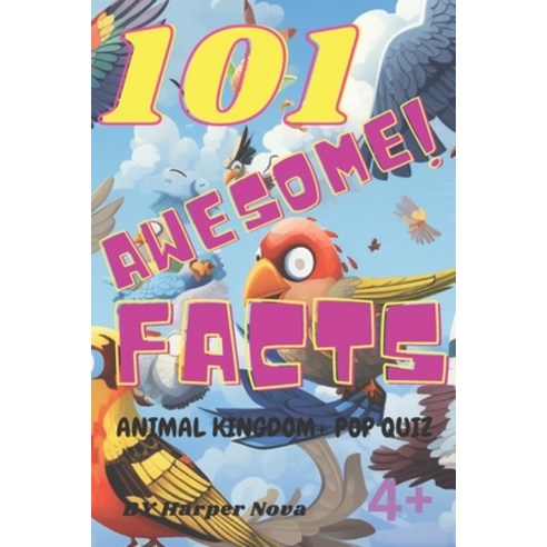 (영문도서) 101 Amazing Facts + Activity + Pop Quiz: Birds Paperback, Independently Published, English, 9798854581264