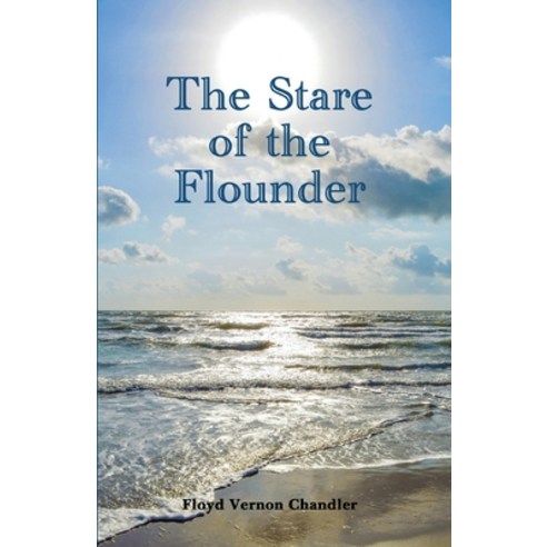 (영문도서) The Stare of the Flounder Paperback, Independently Published, English, 9798378933471