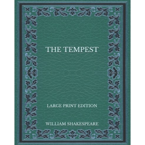 The Tempest - Large Print Edition Paperback, Independently Published, English, 9798575362548