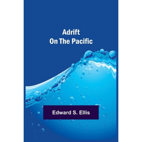 (영문도서) Adrift on the Pacific Paperback, Alpha Edition, English, 9789354599859
