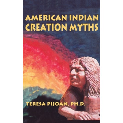 (영문도서) American Indian Creation Myths Hardcover, Sunstone Press, English, 9781632936134