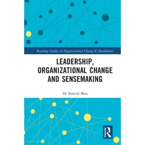 (영문도서) Leadership Organizational Change and Sensemaking Paperback, Routledge, English, 9781032014753