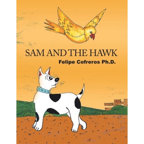 (영문도서) Sam and the Hawk Paperback, Xlibris Us, English, 9781664109162