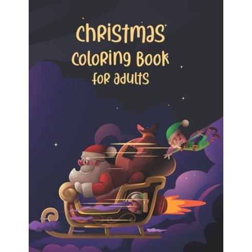 Christmas Coloring Book For Adults: Christmas Adult Coloring Book Large Print Christmas Adult Color... Paperback, Independently Published, English, 9798575874201