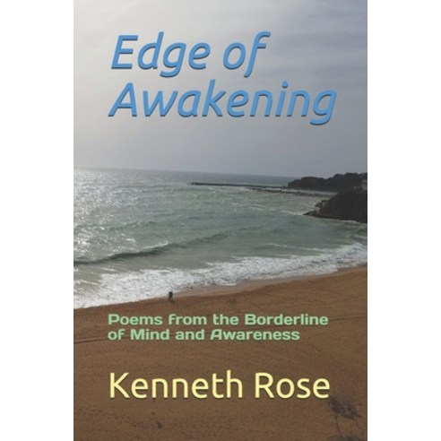 Edge of Awakening: Poems from the Borderline of Mind and Awareness Paperback, Independently Published