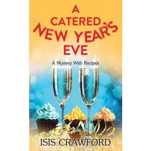 (영문도서) A Catered New Year''s Eve: A Mystery with Recipes Library Binding, Premier Mystery Series, English, 9781638085591