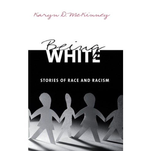 (영문도서) Being White: Stories of Race and Racism Hardcover, Routledge, English, 9780415935722