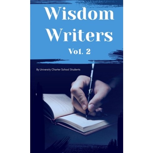 (영문도서) Wisdom Writers: Volume 2: Volume 2 Hardcover, University Charter School, English, 9781088116401