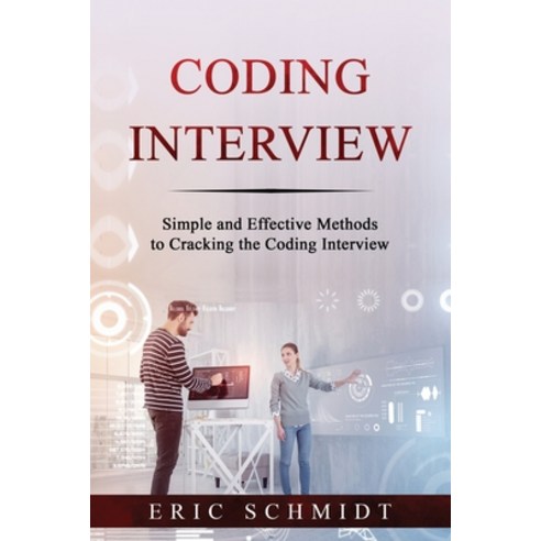 (영문도서) Coding Interview: Simple and Effective Methods to Cracking the Coding Interview Paperback, Independently Published, English, 9798849047447
