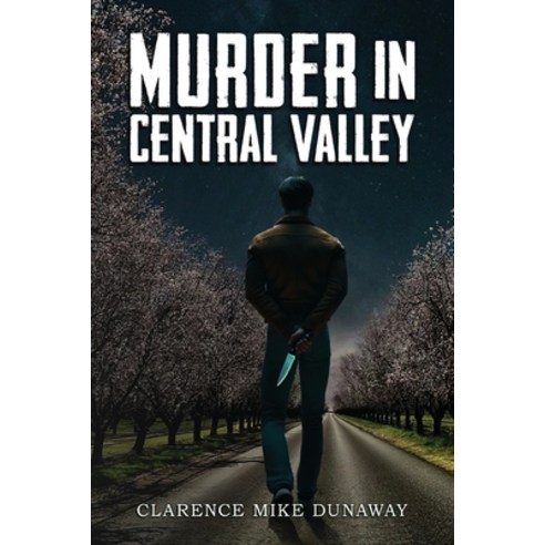 (영문도서) Murder in Central Valley Paperback, Writers Branding LLC, English, 9798895310465