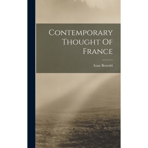 (영문도서) Contemporary Thought Of France Hardcover, Legare Street Press, English, 9781019962688
