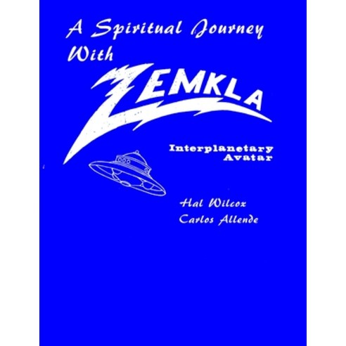 (영문도서) A Spiritual Journey With Zemkla. Space Avatar Paperback, Atlas Occulta, English, 9781955087032