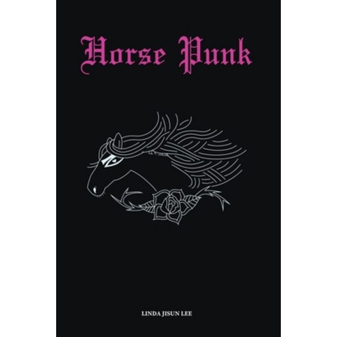 (영문도서) Horse Punk Paperback, Animal Instinct, LLC, English, 9798986833309