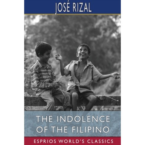 (영문도서) The Indolence of the Filipino (Esprios Classics) Paperback, Blurb, English, 9781006786129