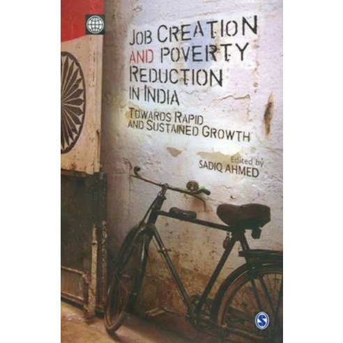 Job Creation and Poverty Reduction in India: Towards Rapid and Sustained Growth Paperback, Sage