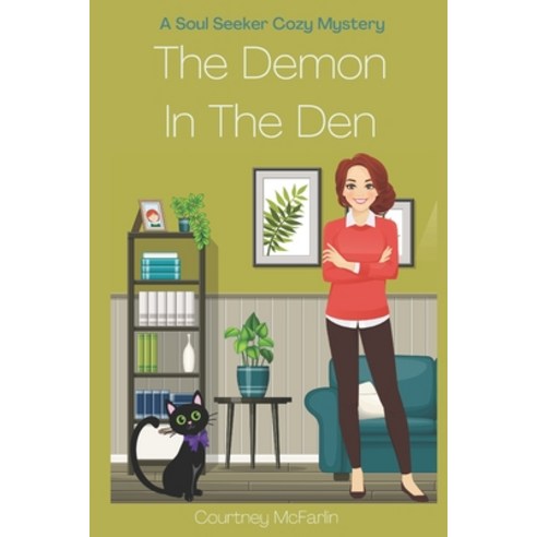 (영문도서) The Demon in the Den: A Soul Seeker Cozy Mystery #5 Paperback, Independently Published, English, 9798390364932