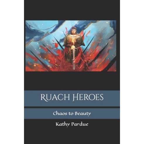 (영문도서) Ruach Heroes: Chaos to Beauty Paperback, Independently Published, English, 9798843409722