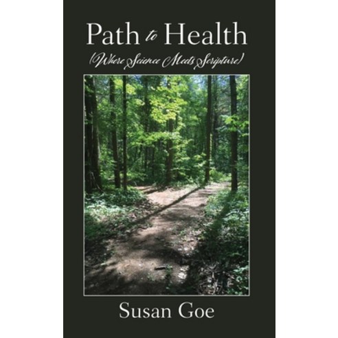Path to Health Hardcover, Xulon Press