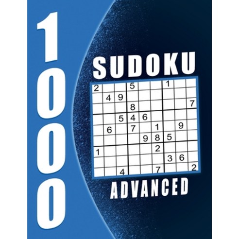 Sudoku Puzzle Book Advanced: 1000 Puzzles 9x9 Sudokus for Adults with Solutions - Makes a Great Gift... Paperback, Independently Published, English, 9798699800490