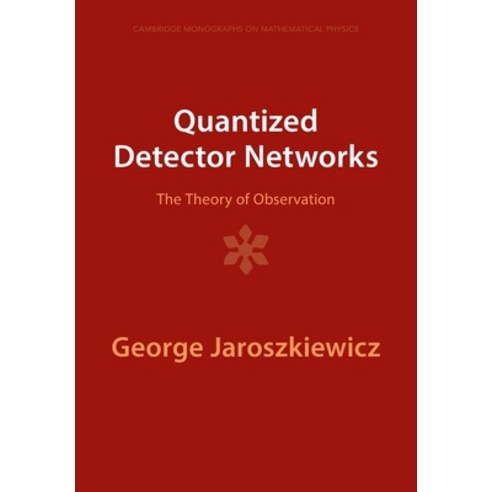 (영문도서) Quantized Detector Networks: The Theory of Observation Paperback, Cambridge University Press, English, 9781009401425